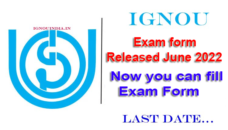 IGNOU Examination Form June 2022