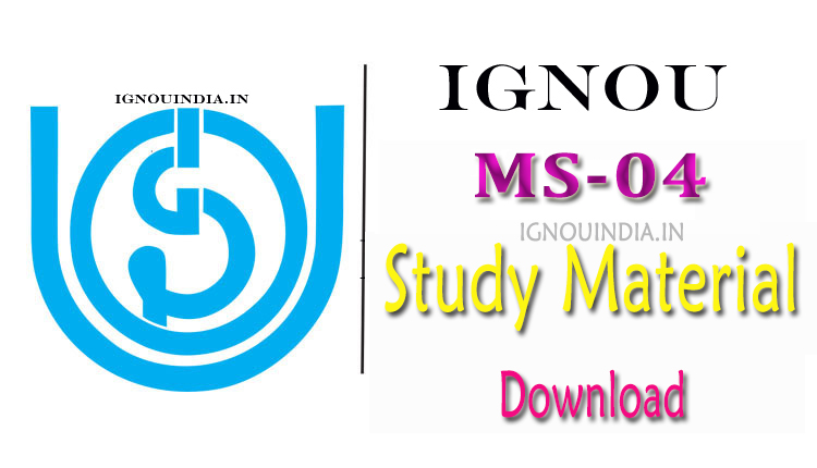 IGNOU MS-04 Study Material Download, IGNOU MS-04 Study Material, MS-04 Study Material Download, IGNOU MS-04 Study Material & ebook Download, IGNOU MS-04 Study Material & ebook