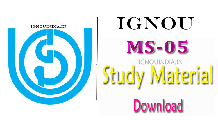 IGNOU MS-05 Study Material Download, IGNOU MS-05 Study Material,  MS-05 Study Material Download, IGNOU MS-05 Study Material & eBook Download, IGNOU MS-05 ebook & Study Material Download, IGNOU MS-05 egyankosh Download