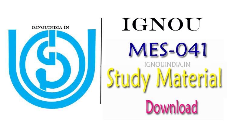 IGNOU MES-41 Study Material, IGNOU MES-41 Study Material download, IGNOU MES-41 Study Material & ebook, IGNOU MES-41 egyankosh, IGNOU MES-41 Study Material