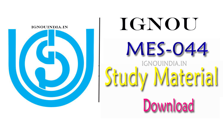 IGNOU MES-44 Study Material, IGNOU MES-44 Study MaterialOU MES-44 Study Material Download, IGNOU MES-44 Study Material & egyankosh, IGNOU MES-44 Study Material, IGNOU MES-44 egyankosh, IGNOU MES-44 ebook 