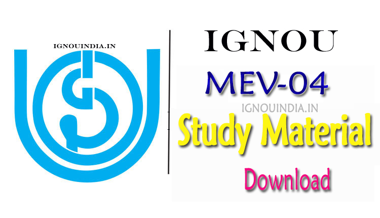 IGNOU MEV-04 Study Material, IGNOU MEV-04 Study Material Download, IGNOU MEV-04 Study Material & egyankosh, IGNOU MEV-04 Study Material & ebook, IGNOU MEV-04 ebook, IGNOU MEV-04 egyankosh, IGNOU MEV-04 egyankosh download, IGNOU MEV-04 ebook download