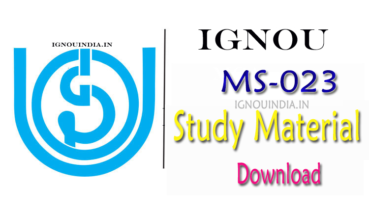 IGNOU MS-23 Study Material,IGNOU MS-23 Study Material Download, IGNOU MS-23 egyankosh, IGNOU MS-23 ebook, IGNOU MS-23 Study Material & egyankosh, IGNOU MS-23 Study Material & ebook, IGNOU MS-23 ebook,  MS-23 Study Material Download