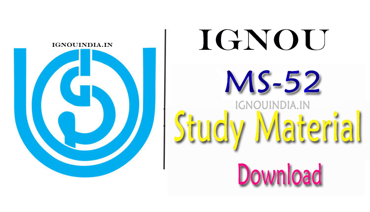 IGNOU MS-52 Study Material, IGNOU MS-52 Study Material Download, IGNOU MS-52 egyankosh, IGNOU MS-52 ebook, MS-52 Study Material, IGNOU MS-52 Study Material & egyankosh, IGNOU MS-52 Study Material & ebook, IGNOU MS-52 egyankosh & ebook, IGNOU PGDOM MS-52 Study Material