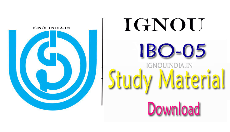  IBO-05 Study Material, IGNOU IBO-05 Study Material Download, IGNOU IBO-05 Study Material, IGNOU PGDIBO IBO-05 Study Material, IGNOU IBO-05 egyankosh download