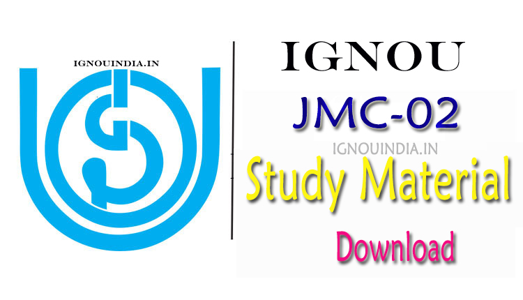 IGNOU JMC-02 Study Material, IGNOU JMC-02 Study Material Download, IGNOU PGJMC JMC-02 Study Material, IGNOU JMC-02 egyankosh, IGNOU JMC-02 ebook