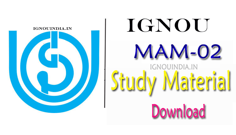 IGNOU MAM-02 Study Material, IGNOU MAM-02 Study Material Download, IGNOU MAM-02 egyankosh, IGNOU MAM-02 ebook, MAM-02 Study Material, IGNOU PGDPM MAM-02 Study Material