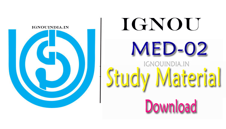 IGNOU MED-02 Study Material, IGNOU MED-02 Study Material DEownload, IGNOU MED-02 egyankosh, IGNOU MED-02 ebook, IGNOU MED-02 egyankosh download, IGNOU PGDESD MED-02 Study Material