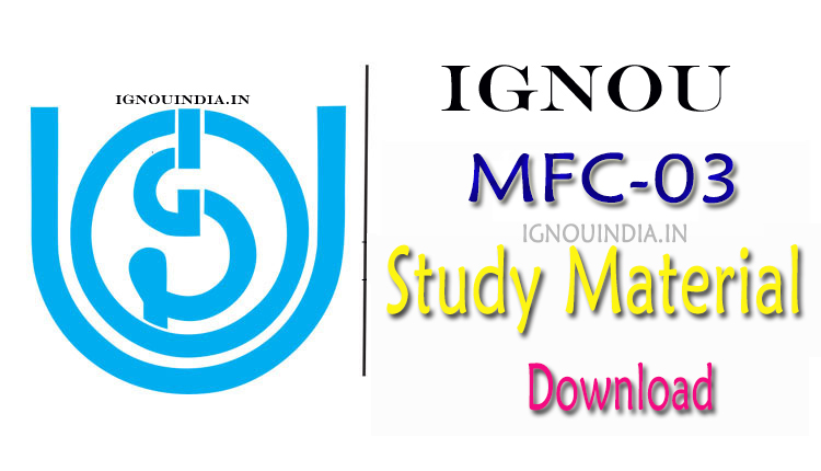 IGNOU MFC-03 Study Material, IGNOU MFC-03 Study Material Download, IGNOU MFC-03 egyankosh, IGNOU MFC-03 ebook, IGNOU PGDFCS MFC-03 Study Material