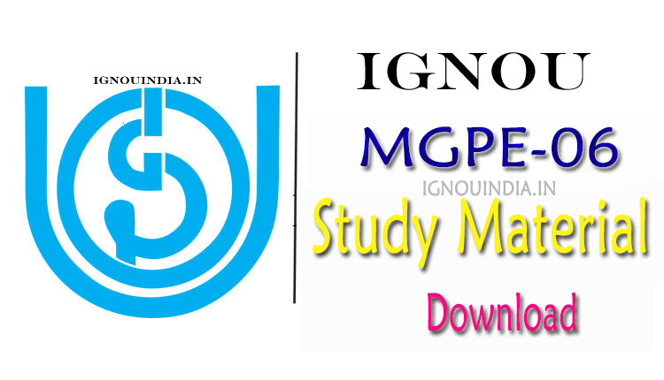 IGNOU MGPE-06 Study Material, IGNOU MGPE-06 Study Material Download, IGNOU MGPE-06 egyankosh, IGNOU MGPE-06 ebook, IGNOU PGDGPS MGPE-06 Study Material, MGPE-06 Study Material