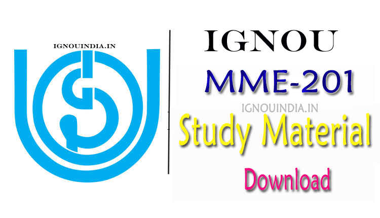 IGNOU MME-201 Study Material, IGNOU MME-201 Study Material Download, IGNOU MME-201 egyankosh, MME-201 Study Material, PGDMCH MME-201 Study Material