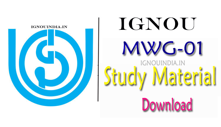 IGNOU MWG-01 Study Material, IGNOU MWG-01 Study Material Download, IGNOU MWG-01 egyankosh, IGNOU MWG-01 Study Material & ebook,  MWG-01 Study Material