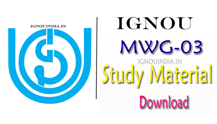 IGNOU MWG-03 Study Material, IGNOU MWG-03 Study Material Download, IGNOU MWG-03 egyankosh, IGNOU MWG-03 ebook, IGNOU PGDWGS MWG-03 Study Material