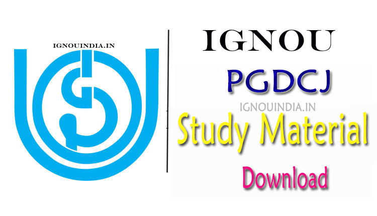 IGNOU PGDCJ Study Material, IGNOU PGDCJ Study Material Download, IGNOU PGDCJ egyankosh, IGNOU PGDCJ ebook, IGNOU PGDCJ MLE-11 Study Material