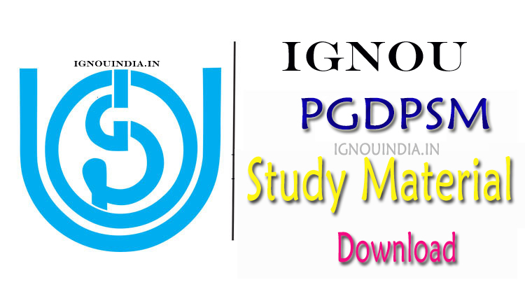 IGNOU PGDPSM Study Material, PGDPSM Study Material Download, IGNOU PGDPSM Study Material Download, IGNOU PGDPSM Study Material & egyankosh, IGNOU PGDPSM egyankosh
