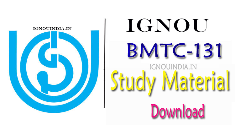 IGNOU BMTC-131 Study Material, IGNOU BMTC-131 Study Material Download, IGNOU BAG BMTC-131 Study Material, IGNOU BSCG BMTC-131 Study Material,  BMTC-131 Study Material, IGNOU BMTC-131 Study Material & egyankosh, IGNOU BMTC-131 Study Material & ebook