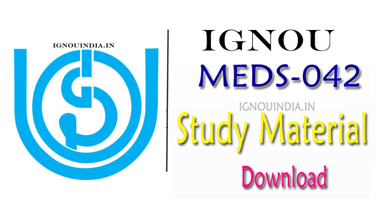 IGNOU MEDS-42 Study Material, IGNOU MEDS-42 Study Material Download, IGNOU MEDS-42 Study Material & egyankosh, IGNOU MEDS-42 Study Material & ebook, IGNOU PGD MEDS-42 Study Material