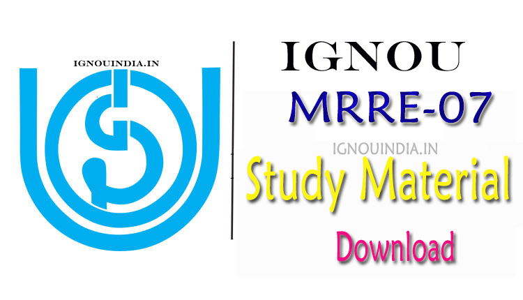 IGNOU MRRE-07 Study Material , IGNOU MRRE-07 Study Material  Download, IGNOU MRRE-07 Study Material  & egyankosh, IGNOU MRRE-07 Study Material  & ebook, IGNOU PGDMRR MRRE-07 Study Material , IGNOU MRRE-07 Study Material & egyankosh download, 