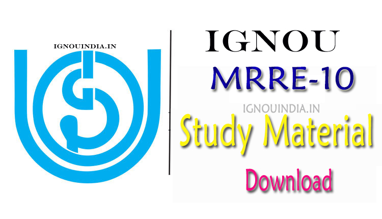 IGNOU MRRE-10 Study Material, IGNOU MRRE-10 Study Material Download, IGNOU MRRE-10 Study Material & egyankosh, IGNOU MRRE-10 egyankosh, IGNOU MRRE-10 ebook, IGNOU  PGDMRR MRRE-10 Study Material, IGNOU MRRE-10 Study Material & egyankosh download