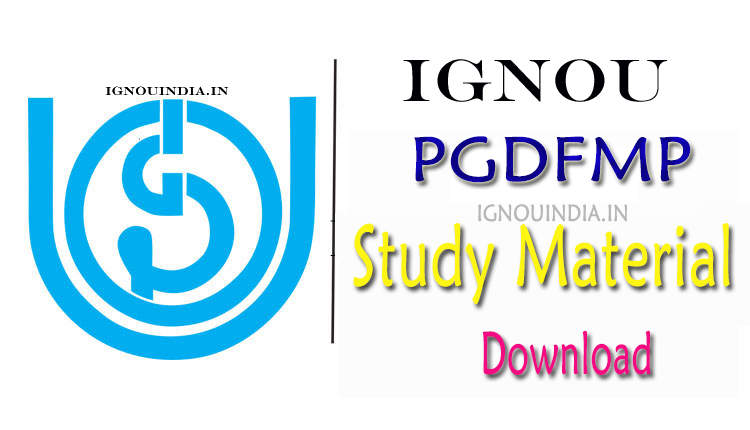 IGNOU PGDFMP Study Material, IGNOU PGDFMP Study Material Download, IGNOU PGDFMP Study Material & egyankosh, IGNOU PGDFMP egyankosh, IGNOU PGDFMP ebook