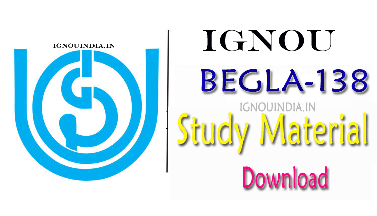 BEGLA-138 Study Material, IGNOU BEGLA-138 Study Material Download, IGNOU BEGLA-138 Study Material, IGNOU BAG BEGLA-138 Study Material, IGNOU BEGLA-138 egyankosh, IGNOU BEGLA-138 ebook