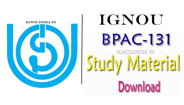 IGNOU BPAC-131 Study Material, IGNOU BPAC-131 Study Material Download, IGNOU BPAC-131 Study Material & egyankosh, IGNOU BPAC-131 Study Material & ebook, IGNOU BPAC-131 ebook, IGNOU BPAC-131 egyankosh, IGNOU BAG BPAC-131 Study Material