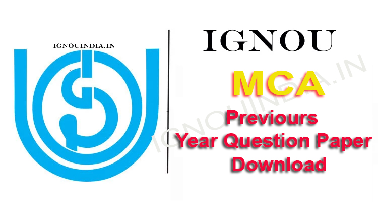 IGNOU MCA Question Paper, IGNOU MCA Question Paper Download, IGNOU MCA Previous Year Question Paper,  MCA Question Paper Download, IGNOU MCA Solved Question Paper