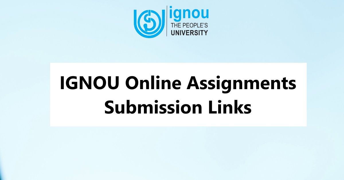 IGNOU Online Assignments Submission Links